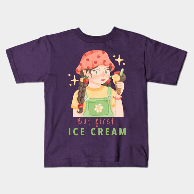 But First, Ice Cream! Kids T-Shirt by Karla-Kiky